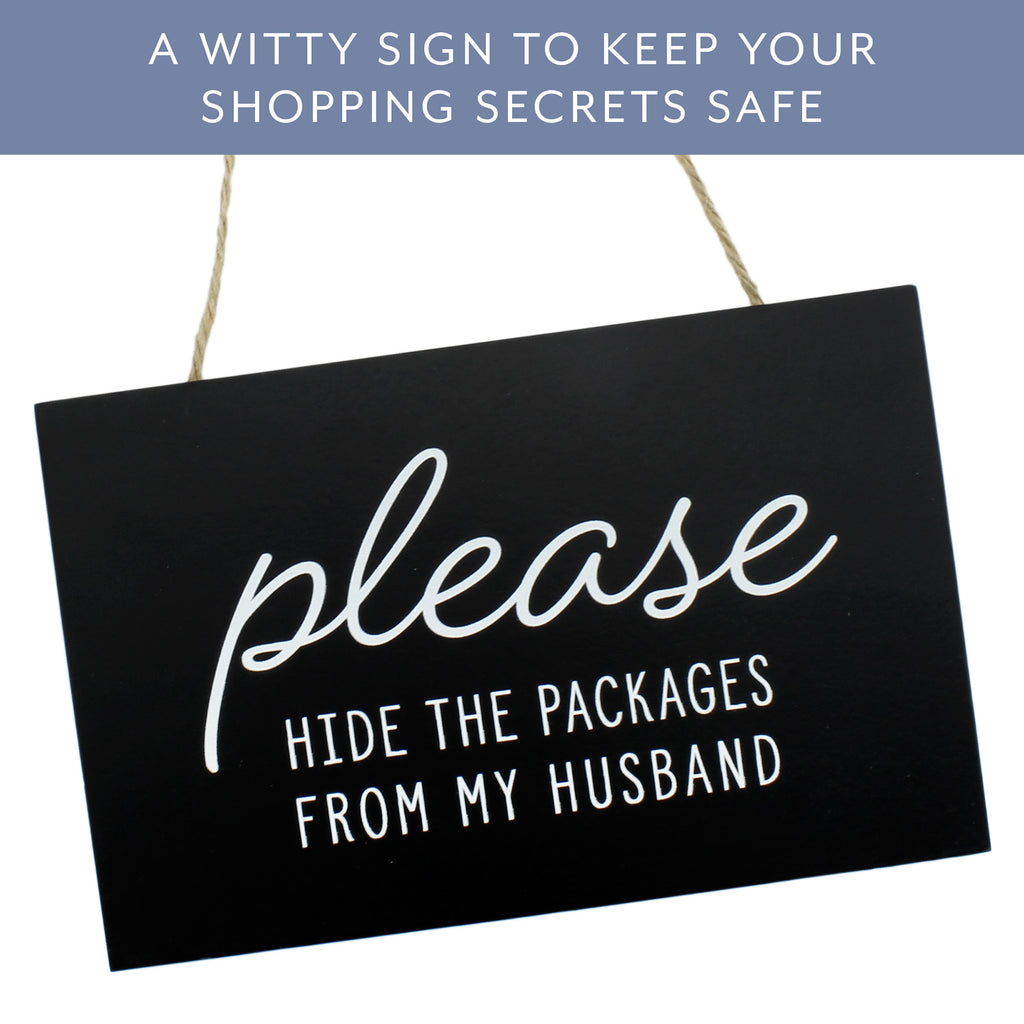 Please Hide The Packages from Husband Sign - sh1911ah1Pckgs